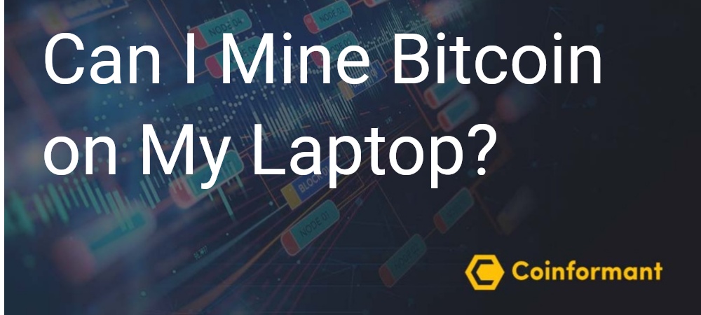 can you mine bitcoins with a laptop